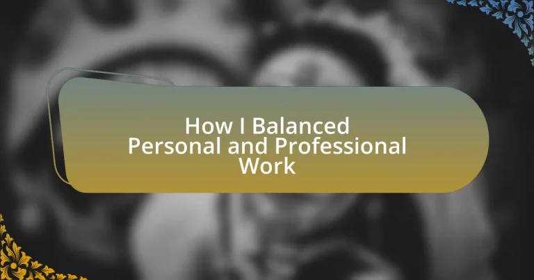 How I Balanced Personal and Professional Work