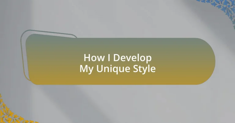 How I Develop My Unique Style