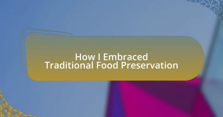 How I Embraced Traditional Food Preservation