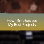 How I Emphasized My Best Projects