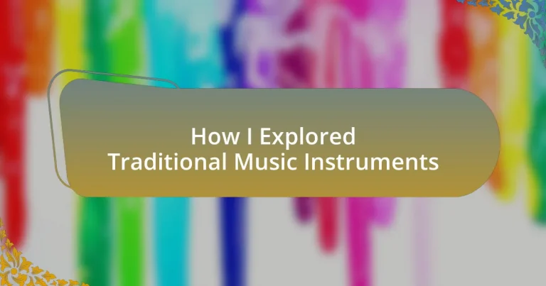 How I Explored Traditional Music Instruments