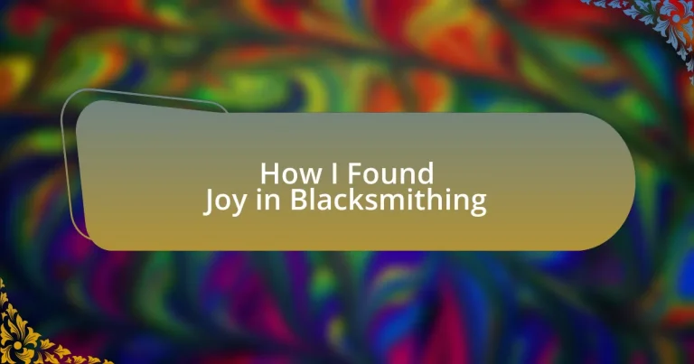 How I Found Joy in Blacksmithing