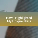 How I Highlighted My Unique Skills