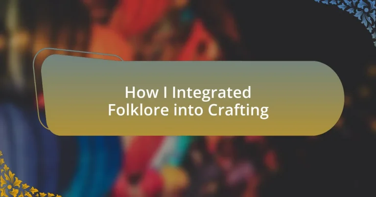 How I Integrated Folklore into Crafting