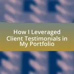How I Leveraged Client Testimonials in My Portfolio