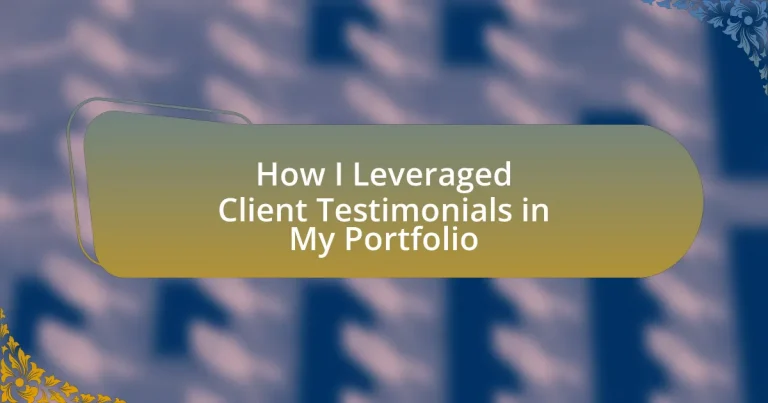 How I Leveraged Client Testimonials in My Portfolio