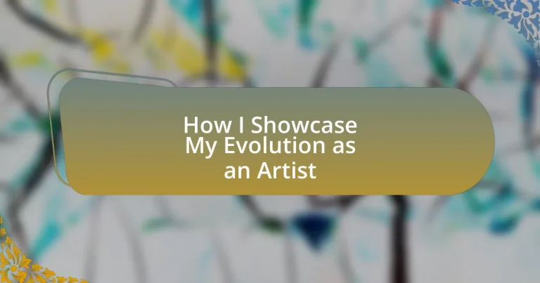 How I Showcase My Evolution as an Artist