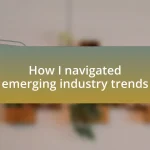 How I navigated emerging industry trends