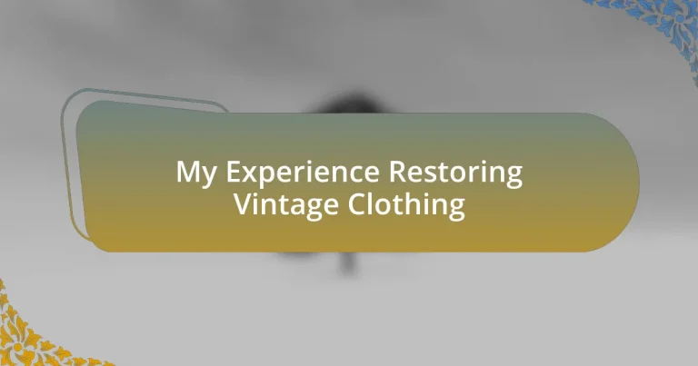 My Experience Restoring Vintage Clothing