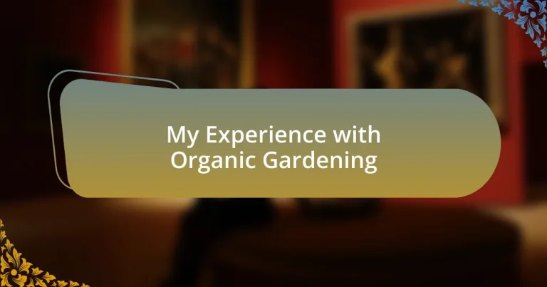 My Experience with Organic Gardening
