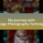My Journey with Vintage Photography Techniques