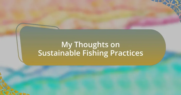 My Thoughts on Sustainable Fishing Practices