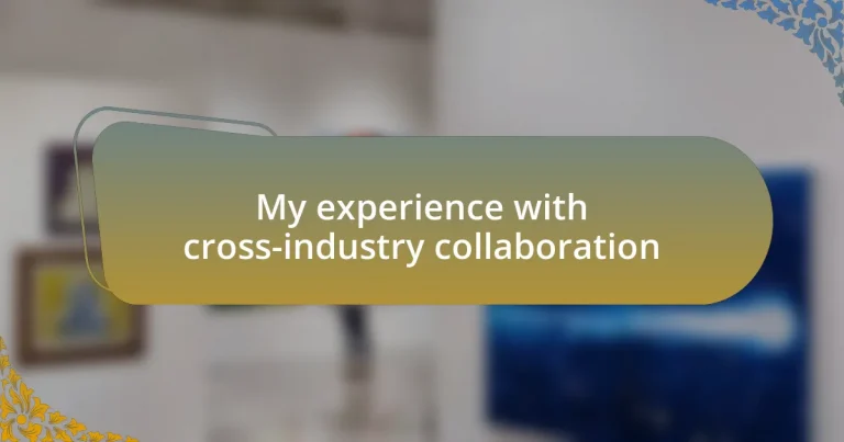 My experience with cross-industry collaboration