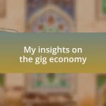 My insights on the gig economy