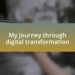 My journey through digital transformation