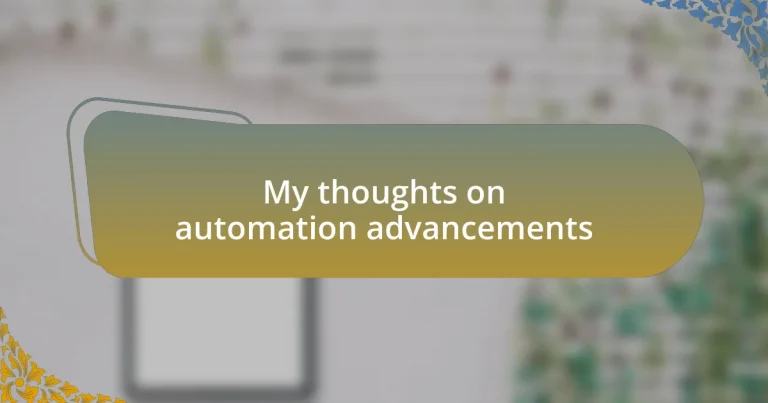 My thoughts on automation advancements