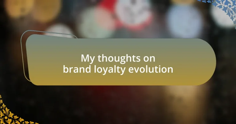 My thoughts on brand loyalty evolution