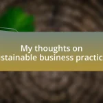 My thoughts on sustainable business practices