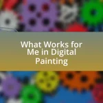 What Works for Me in Digital Painting