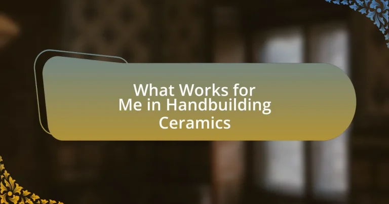 What Works for Me in Handbuilding Ceramics