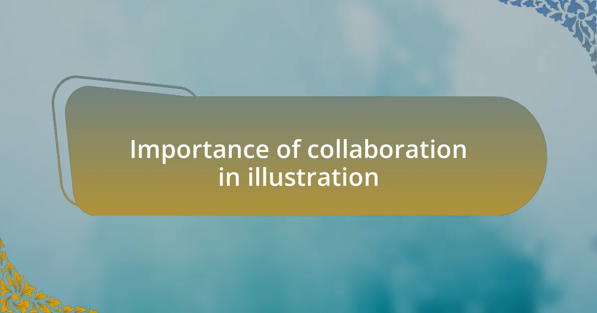 Importance of collaboration in illustration